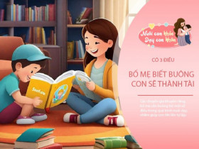 Có 3 điều, mẹ biết buông đúng lúc con sẽ thành tài, tự làm chủ cuộc đời