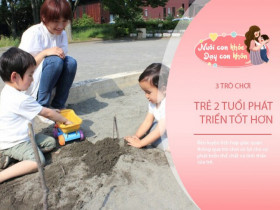 Trẻ 2 tuổi thông minh hơn nhờ bố mẹ cùng con chơi 3 trò tích hợp giác quan