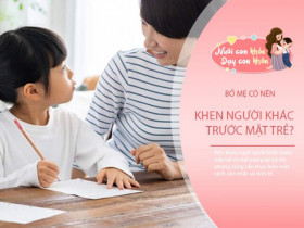 Con gái hỏi “Tại sao mẹ luôn khen con của người khác?", chuyên gia mách mẹ câu trả lời khéo léo