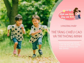 Làm sớm 3 việc cho con để có đôi mắt sáng, chiều cao tăng nhanh, trí thông minh vượt trội