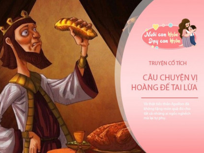 Gia đình - Truyện cổ tích: Vua Midas (Vị hoàng đế tai lừa)