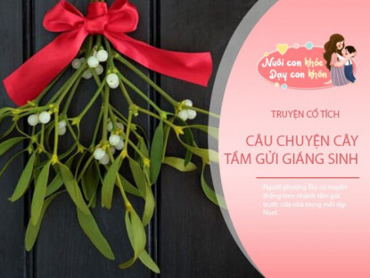 Gia đình - Truyện cổ tích: Sự tích cây tầm gửi giáng sinh