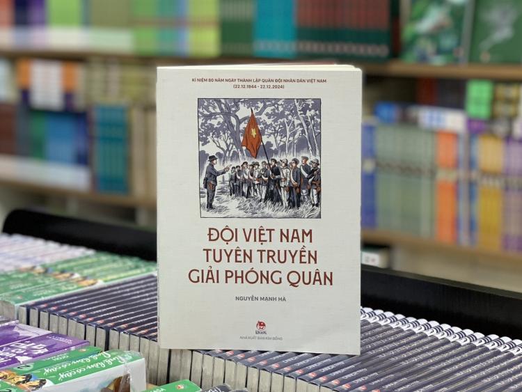 Tìm hiểu về lịch sử quân đội Việt Nam qua cuốn sách Đội Việt Nam Tuyên truyền Giải phóng quân