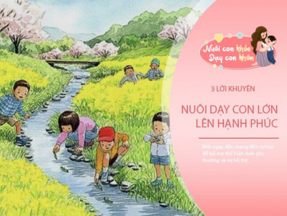 Gia đình - Bố mẹ làm được 3 điều, con lớn lên chắc chắn có cuộc sống hạnh phúc, đủ đầy