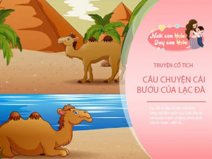 Gia đình - Truyện cổ tích: Sự tích cái bướu của Lạc đà