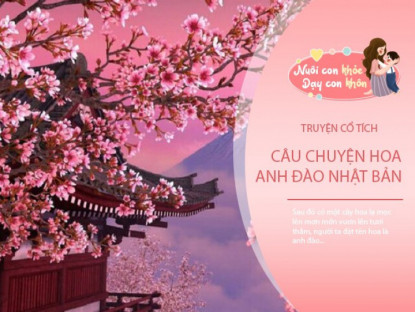 Gia đình - Truyện cổ tích: Sự tích hoa anh đào Nhật Bản