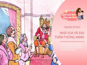 Truyện cổ tích: Nhà vua và vị đại thần thông minh