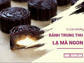 Đổi vị Trung thu: Khám phá top 3 nhân bánh "siêu phẩm" độc nhất vô nhị