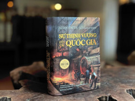 “Sự thịnh vượng của các quốc gia” – Tác phẩm kinh điển đặt nền móng cho kinh tế học hiện đại