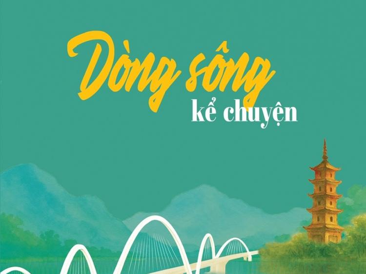 Lưu giữ vẻ đẹp quê hương, đất nước qua hành trình những dòng sông