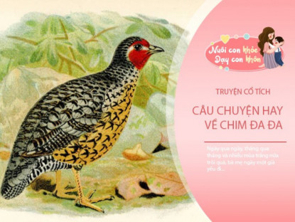 Gia đình - Truyện cổ tích: Sự tích chim đa đa, bài học về sự hiếu kính