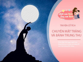 Truyện cổ tích: Sự tích Mặt Trăng và bánh Trung Thu