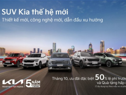 Thông tin doanh nghiệp - Tháng 10, Kia tăng cường giới thiệu xe mới, thêm tiện ích cao cấp và ưu đãi 50% lệ phí trước bạ cho nhiều mẫu xe