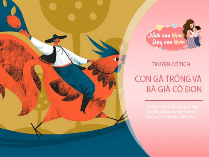 Gia đình - Truyện cổ tích: Con gà trống và bà già cô đơn