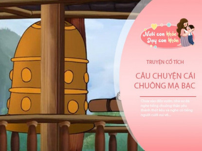 Gia đình - Truyện cổ tích: Chuyện về cái chuông mạ bạc