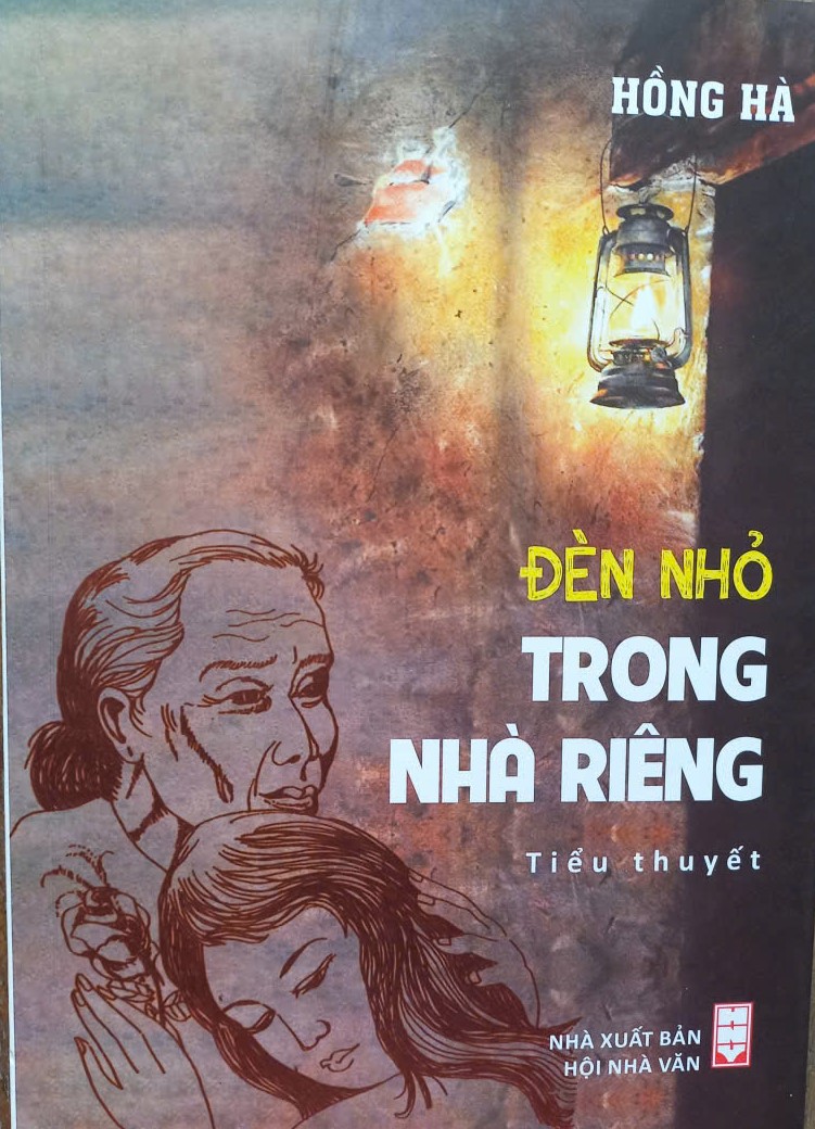 Ngọn lửa hồng ấm trong mỗi ngôi nhà (Ấn tượng đọc “Đèn nhỏ trong nhà riêng”, tiểu thuyết của Hồng Hà, Nxb Hội Nhà văn, 2024) - 1
