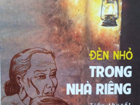 Ngọn lửa hồng ấm trong mỗi ngôi nhà (Ấn tượng đọc “Đèn nhỏ trong nhà riêng”, tiểu thuyết của Hồng Hà, Nxb Hội Nhà văn, 2024)