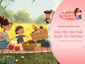 5 khoảnh khắc trẻ được yêu thương hết mực, cảm giác an toàn mang lại thành công cả đời