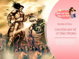 Truyện cổ tích: Sự tích Lý Ông Trọng