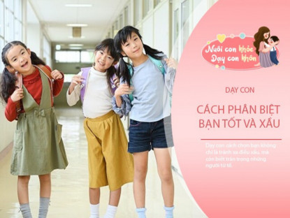 Gia đình - Trẻ chơi với ai, tương lai sẽ giống người đó, bố mẹ thông minh dạy con chọn bạn tử tế