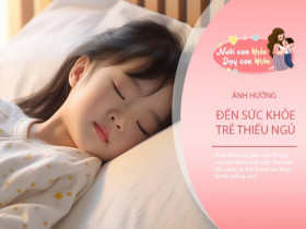 Trẻ ngủ sau khung giờ này sức khoẻ và trí tuệ đều bị ''đánh cắp", nhưng bố mẹ vô tư bỏ qua