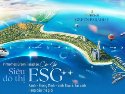 Thông tin doanh nghiệp - Vinhomes Green Paradise với tiềm năng tăng giá: 5 Yếu tố ảnh hưởng