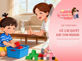 Thay vì mẹ quát mắng 100 lần, chỉ cần 1 lần làm đúng con sẽ ngoan vâng lời