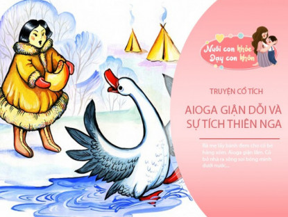 Gia đình - Truyện cổ tích: Aioga giận dỗi và sự tích con Thiên Nga