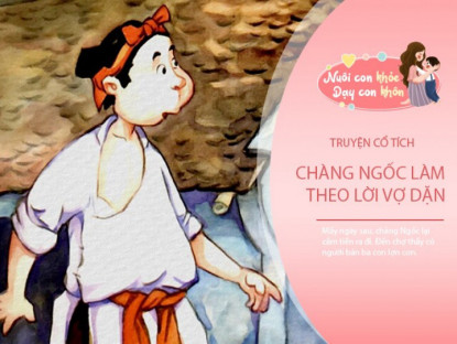 Gia đình - Truyện cổ tích: Chàng Ngốc làm theo lời vợ dặn