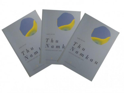 Tác phẩm mới - Đôi điều cảm nhận về tập thơ “Thu Namkau”