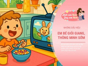 Trẻ có 4 hành vi tưởng “phiền phức” nhưng là biểu hiện bộ não xuất sắc, thiên tài tương lai