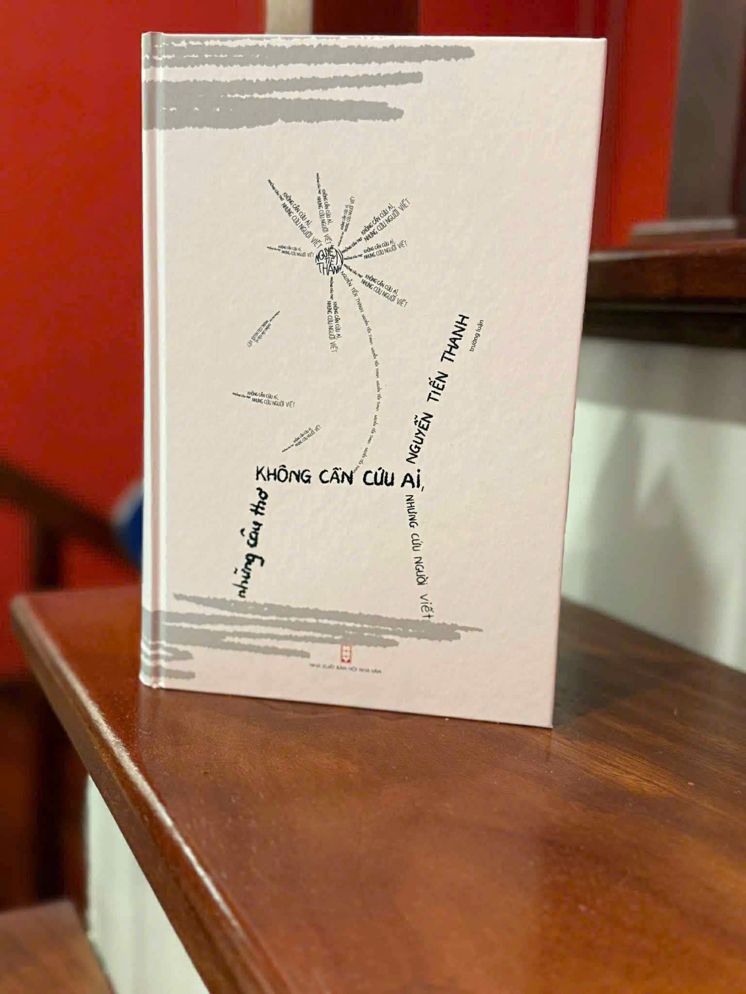 Nguyễn Tiến Thanh: “Thơ hay không cần ai chống lưng” - 6