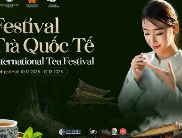 Liên hoan Trà Quốc tế sẽ diễn ra tại Đại Nội Huế