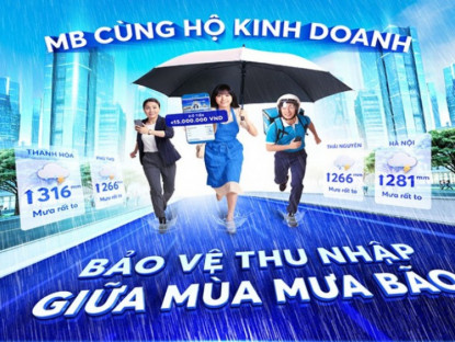 Thông tin doanh nghiệp - Nhẹ gánh âu lo nhờ có MB bảo vệ nguồn thu nhập mùa bão
