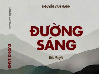 Văn thơ - Hành trình đi tới minh triết: Đọc “Đường sáng” của Nguyễn Văn Mạnh