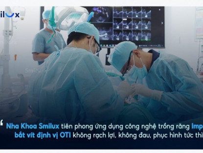 Thông tin doanh nghiệp - Nha khoa Smilux đột phá công nghệ trồng răng implant bắt vít định vị, không rạch lợi