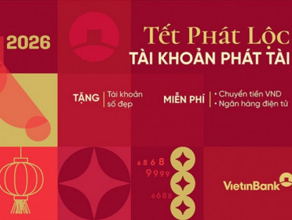 Thông tin doanh nghiệp - Tết phát lộc – Tài khoản phát tài với ưu đãi từ VietinBank