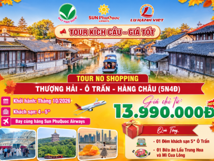Thông tin doanh nghiệp - Đất Việt Tour ưu đãi sốc tháng 10: Tour Thượng Hải 5n4đ no shopping chỉ 13.990.000đ