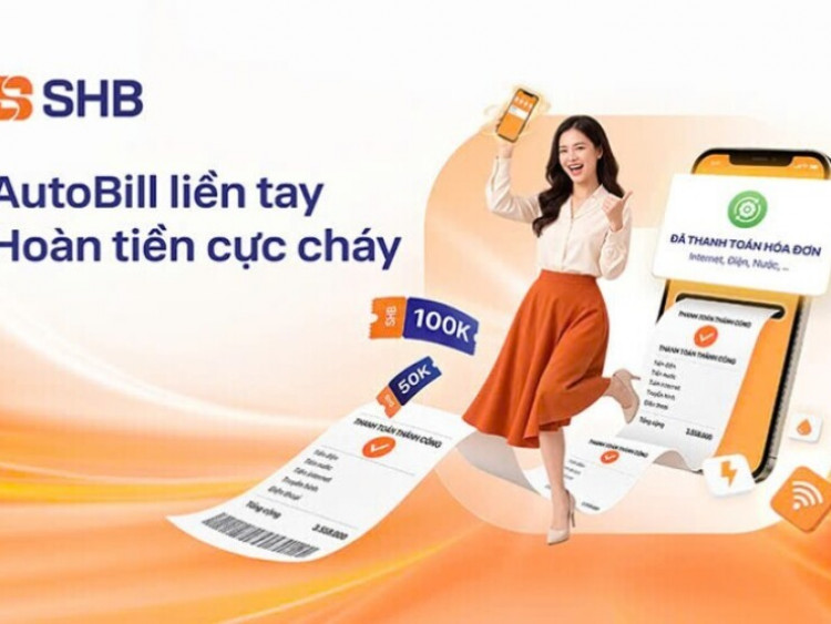 Thông tin doanh nghiệp - Hoàn tiền đến 200.000 đồng khi thanh toán hóa đơn tự động trên SHB SAHA