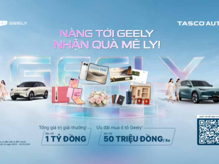 Thông tin doanh nghiệp - Geely bật chế độ “chiều nàng” với gói quà tặng lên tới 1 tỷ đồng
