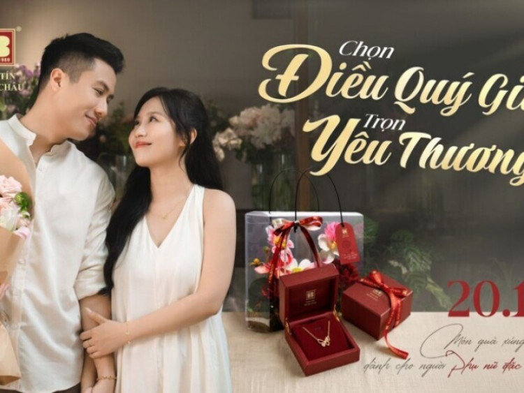 Thông tin doanh nghiệp - Chọn điều quý giá dành tặng người phụ nữ yêu thương dịp 20-10