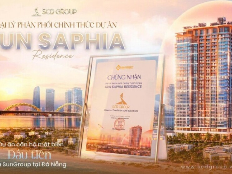 Thông tin doanh nghiệp - SCD Group chính thức trở thành đại lý phân phối F1 dự án Sun Saphia Residence